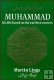 Muhammad صلی اللہ علیہ وسلم His Life Based on The Earliest Sourc