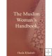 The Muslim Woman's Handbook